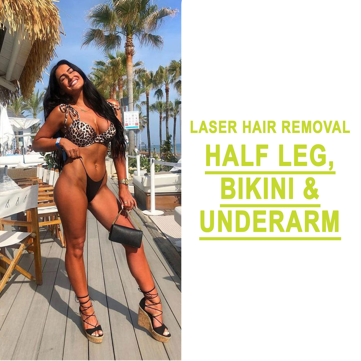 Laser Hair Removal Half Leg, Bikini & Underarm 6 treatments